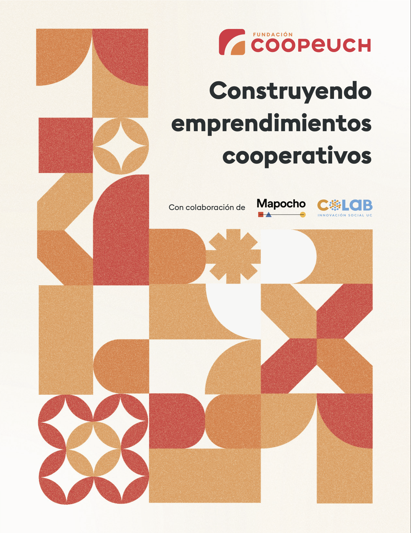 Guía metodológica de la Fundación Coopeuch: el camino para crear una cooperativa exitosa