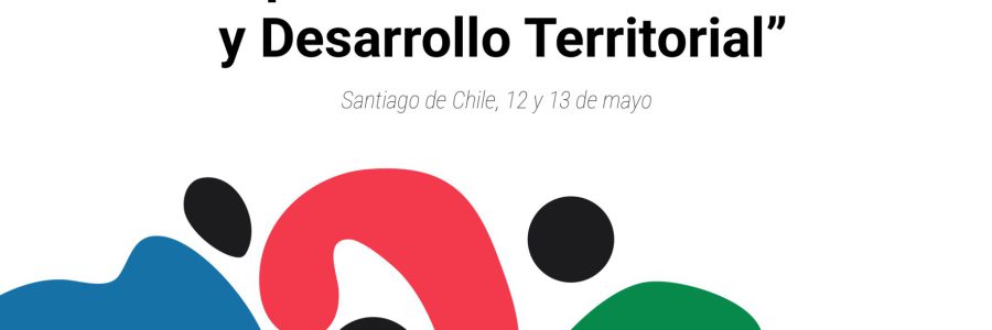 ANCCh publica informe sobre la Conferencia Internacional “Productividad y Desarrollo Territorial”